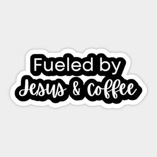 Fueled By Jesus and Coffee Sticker